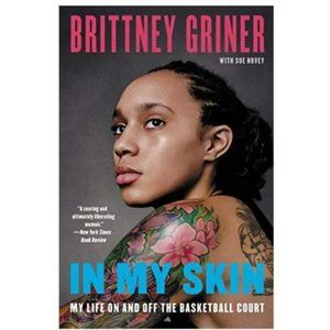 Britney Griner "In My Skin: My Life On and Off the Basketball Court"